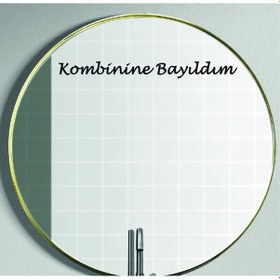 Resim Ayna Dekorasyon Sticker- Kombinine Bayıldım 40cmx4cm 