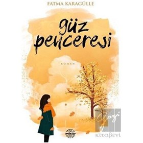 Resim Güz Penceresi - Fatma Karagülle - Mühür Kitaplığı 