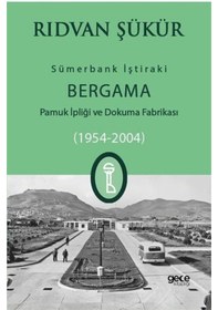 Resim Sümerbank İştiraki Bergama Pamuk İpliği Ve Dokuma Fabrikası 1... 