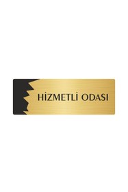 Resim Özarslan Dizayn Metal Departman Kapı İsimliği, Yönlendirme levhası Hizmetli Odası 10X20 Cm Altın Renk 