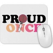 Resim Baskı Dükkanı Twice Proud Once Mouse Pad 