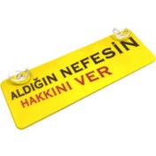 Resim Aldığın Nefesin Hakkını Ver Yazılı Sarı Dekor Plaka Vantuzlu 