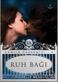 Resim Ruh Bağı - Vampir Akademisi 5.Kitap Vampir Akademisi - 5 