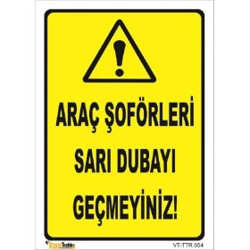 Resim Vizyon Trafik Sarı Dubayı Geçmeyiniz 