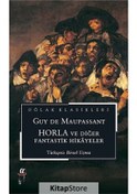 Resim Horla ve Diğer Fantastik Hikayeler / Guy De Maupassant 