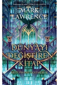 Resim Dünyayı Değiştiren Kitap Ciltli / Kütüphane Üçlemesi 2 / Mar... 