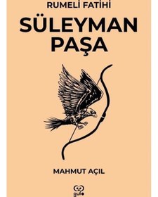 Resim Süleyman Paşa - Rumeli Fatihi - Mahmut Açıl - Gufo Yayınları 
