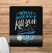 Resim Pixxa What Doesn't Kill You Gives You Xp - Gamer Dnd Frp Bilek Destekli Mousepad Model - 1 