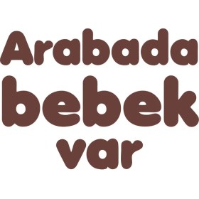 Resim Arabada Bebek Var Sticker 17X17 cm Kahverengi 