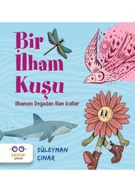 Resim Bir İlham Kuşu - İlhamını Doğadan Alan İcatlar - Süleyman Çınar - Cezve Çocuk 