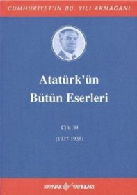 Resim Atatürk'ün Bütün Eserleri - Cilt 30- Kaynak Yayınları 