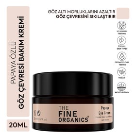 Resim The Fine Organics Papaya Özlü Kırışıklık ve Torbalanma Karşıtı Göz Çevresi Bakım Kremi 20 ml 