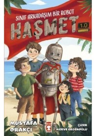 Resim Sınıf Arkadaşım Bir Robot - Haşmet 1.0 - Mustafa Orakçı - Timaş Çocuk 