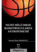 Resim Yıldız Milli Erkek Basketbolcularda Antropometri / Mustafa Önd... Diğer