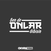 Resim OkyayWorks Sende Onlar Gibisin Sticker 