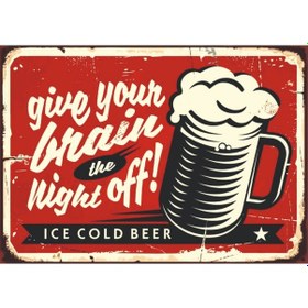 Resim Give Your Brain The Night Off Yazılı Bira Temalı Ahşap Retro Poster Tablo 