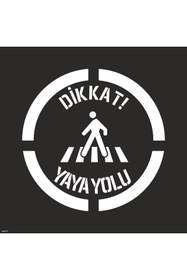 Resim isgtabelam 40x40 Cm /kompozit /Dikkat Yaya Yolu Boyama Şablonu 