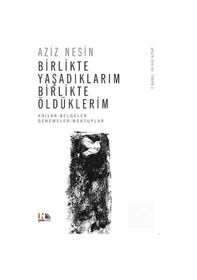 Resim Birlikte Yaşadıklarım Birlikte Öldüklerim- Nesin Yayınevi 