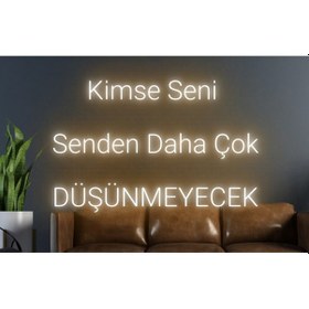 Resim Kimse Seni Senden Daha Çok Düşünmeyecek Yazılı Neon Tabela Turuncu 