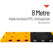 Resim İleri Trafik Klasik Hız Kesici PPC Set Kapaklı, Yol Kasisi 25 x 33 x 5 cm - 8 Metre 