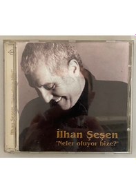 Resim Ilhan Şeşen Neler Oluyor Bize Cd 