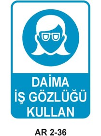 Resim Outdoor One DAİMA İŞ GÖZLÜĞÜ KULLAN KADIN FİGÜRLÜ İŞ GÜVENLİĞİ UYARI LEVHASI 1 ADET PVC 21 X 29CM 