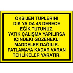 Resim izmirdenet Oksijen Tüplerini Dik Yada 45 Derece Eğik Tutunuz Kendinden Yapışkanlı Etiket 17,5 X 25 Cm 
