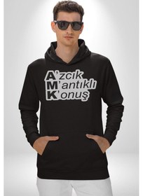 Resim Azıcık Mantıklı Konuş Mesaj Kadın Erkek Siyah Kapüşonlu Sweatshirt Hoodie Siyah 