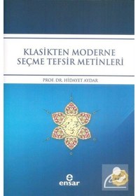 Resim Klasikten Moderne Seçme Tefsir Metinleri - Hidayet Aydar - Ensar Neşriyat 