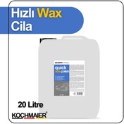 Resim Kochmaier Hızlı Oto Wax Cila Araç Boya Koruma ve Parlatıcı 20 Litre/Kg 
