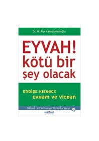 Resim Clz404 Eyvah Kötü Bir Şey Olacak Endişe Kıskacı: Evham Ve Vicdan 