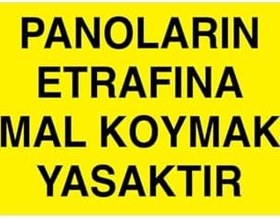 Resim Panoların Etrafına Malk Koymak Yasaktır Uyarı Tabelası - 50x70 Alüminyum Kompozit Panel - PAN2 