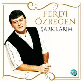 Resim Ferdi Özbeğen - Şarkılarım Plak 