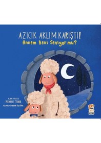 Resim Sincap Kitap Azıcık Aklım Karıştı - Annem Beni Seviyor Mu? N11.2666 