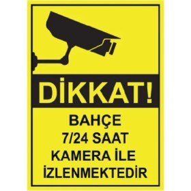 Resim Fezzstore Fezzpirint Dikkat Bahçe 7/24 Saat Kamera Ile Izlenmektedir Ölçü (25*35) Dekote 