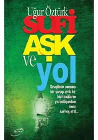 Resim Sufi Aşk ve Yol - Uğur Öztürk - Şira Yayınları 
