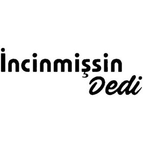 Resim İncinmişsin Dedi Sticker 20 X 4 Cm 