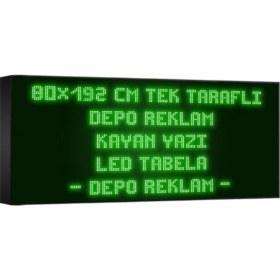 Resim Depo Tabela Reklam Yeşil Kayan Yazı LED Tabela 80 x 192CM Tek Taraflı Depo Reklam Tabela 