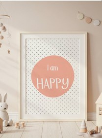 Resim I Am Happy Dijital Baskı Poster Turuncu Çerçevesiz 