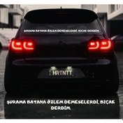 Resim Şurama Batana Özlem Demeselerdi, Bıçak Derdim. Araba Yazısı 