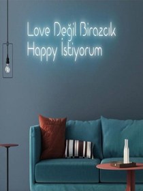Resim Love Değil Birazcık Happy İstiyorum Yazılı Neon Tabela Turkuaz 