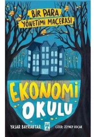 Resim Ekonomi Okulu - Bir Para Yönetimi Macerası - Yaşar Bayraktar - Timaş İlk Genç 