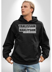 Resim Yanlışsam Susarım, Haklıysam Lafı Sokarım Kadın Erkek Siyah Kapüşonlu Sweatshirt Hoodie Siyah 