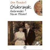 Resim Giderayak-Anılarımdaki Nazım Hikmet - Gün Benderli - İletişim Yayınları 