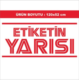 Resim 2MAKREKLAM Etiketin Yarısı Mağaza Vitrin İndirim Yazısı 120x52 cm 