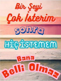 Resim Bir Şeyi Çok İsterim Esprili Dekoratif Ahşap Tablo 