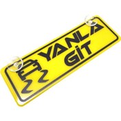 Resim Yanla Git Yazılı Sarı Dekor Plaka Vantuzlu Cam Süsü 