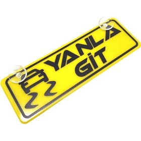 Resim Yanla Git Yazılı Sarı Dekor Plaka Vantuzlu Cam Süsü 