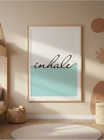 Resim Inhale Dijital Baskı Poster Çerçevesiz 