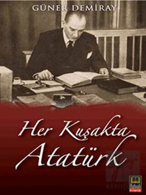Resim Her Kuşakta Atatürk - Babıali Kitaplığı 